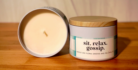 "Sit. Relax. Gossip." Fun Soy Candle